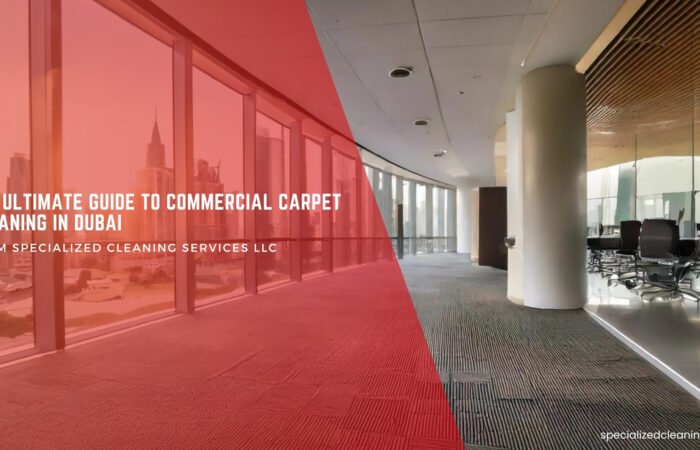 Ultimate Guide for commercial Carpet Cleaning in Dubai