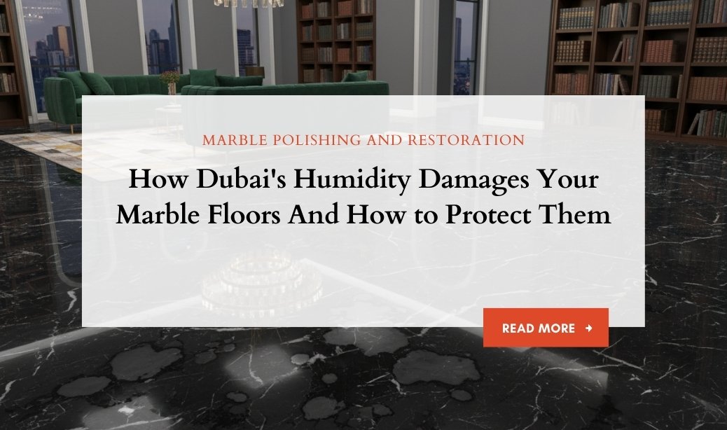 how to protect marble floors in dubai